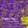 The Mad Scientist Ballz Bologna - Chase Me (feat. Krizz Kaliko) - Single